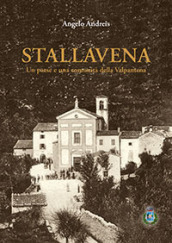 Stallavena. Un paese e una comunità della Valpantena