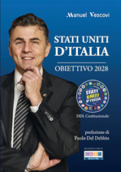 Stati Uniti d Italia. Obiettivo 2028