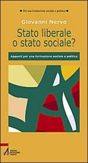 Stato liberale o stato sociale? Appunti per una formazione sociale e politica