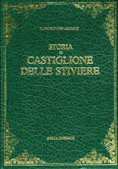 Storia di Castiglione delle Stiviere (rist. anast. Mantova, 1853)