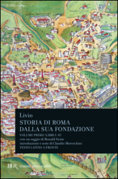 Storia di Roma dalla sua fondazione. Testo latino a fronte. 1: Libri 1-2