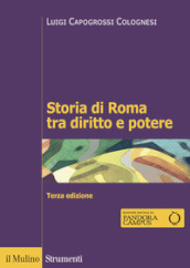 Storia di Roma tra diritto e potere. La formazione di un ordinamento giuridico