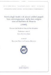 Storia degli arabi e di alcuni celebri popoli loro contemporanei, dalla loro origine cino al Califato di Moavia (1840). Ediz. italiana e araba