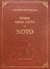 Storia della città di Noto (rist. anast. Noto, 1838). Nuova ediz.