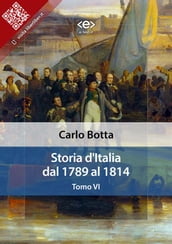 Storia d Italia dal 1789 al 1814. Tomo VI