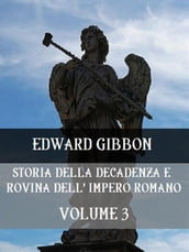 Storia della decadenza e rovina dell Impero Romano Volume 3