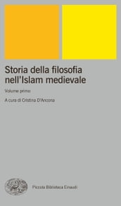 Storia della filosofia nell Islam medievale. Volume primo