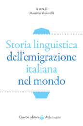 Storia linguistica dell emigrazione italiana nel mondo