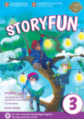 Storyfun for starters, movers and flyers. Flyers 3. Student s book-Home fun booklet. Per la Scuola media. Con e-book. Con espansione online