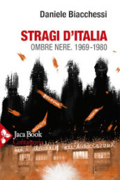 Stragi d Italia. Ombre nere 1969-1980