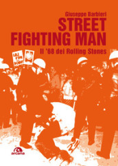 Street fighting man. Il  68 dei Rolling Stones