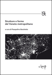 Strutture e forme del Veneto metropolitano