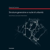 Strutture generative e nuclei di urbanità