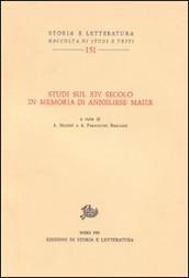 Studi sul XIV secolo in memoria di Anneliese Maier