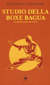 Studio della boxe bagua. Filosofia del kungfu
