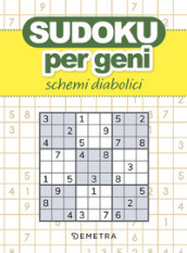 Sudoku per geni. Schemi diabolici