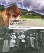 Sudtiroler Herbhofe. Menschen und Geschichten
