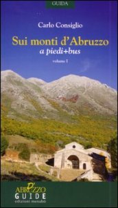 Sui monti d Abruzzo a piedi + bus