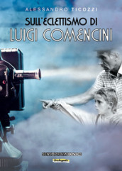 Sull eclettismo di Luigi Comencini