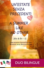 A Summer Like No Other / Un estate senza precedenti (Libro bilingue: inglese/italiano)