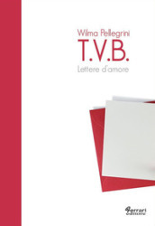T.V.B. Lettere d amore