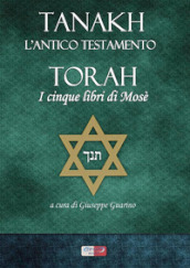 Tanakh. L Antico Testamento. Torah. I cinque libri di Mosè