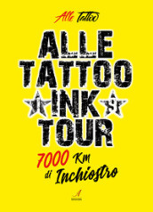 Alle Tattoo Ink tour. 7000 km di inchiostro