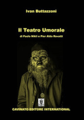 Il Teatro Umorale di Paolo Nikli e Pier Aldo Rovatti