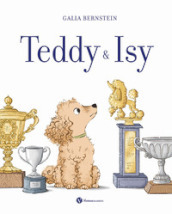 Teddy & Isy. Ediz. a colori
