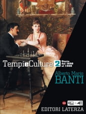 Tempi e Culture. vol. 2 Storia dal 1650 al 1900