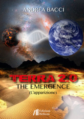 Terra 2.0. The emergence (L apparizione)