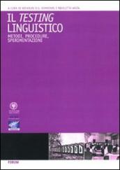 Testing linguistico. Metodi, procedure, sperimentazioni. Ediz. italiana e inglese (Il)