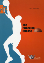 The Princeton Offense. I quaderni dell allenatore di pallacanestro