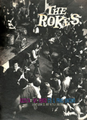 The Rokes. Ascolta nel vento c è il primo sintomo. La rivoluzione del beat in Italia (1963/1966)