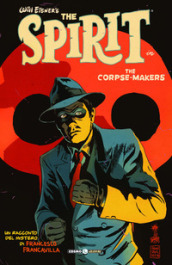 The corpse makers. Will Eisner s The Spirit