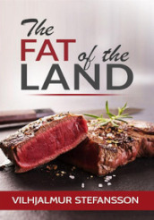 The fat of the land