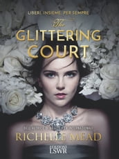 The glittering court (ed. italiana)