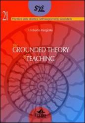 The grounded the theory of teaching. Ediz. multilingue