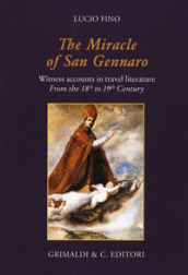 The miracle of san Gennaro. Witness accounts in travel literature from the 18th to 19th century