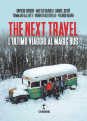 The next travel. L ultimo viaggio al Magic Bus