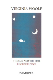 The sun and the fish-Il sole e il pesce