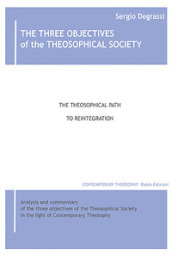 The three objectives of the theosophical society. The theisophical path to reintegration