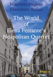 The world of Elena Ferrante s Neapolitan Quartet