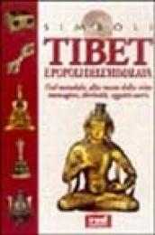 Tibet e popoli dell Himalaya. Dal mandala alla ruota della vita... Immagini, divinità, oggetti sacri
