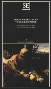 Timore e tremore (lirica dialettica di Johannes de Silentio)