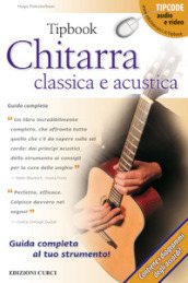 Tipbook. Chitarra classica e acustica. Guida completa