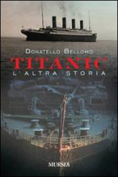 Titanic, l altra storia