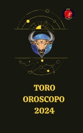 Toro Oroscopo 2024