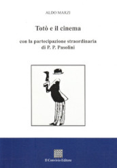Totò e il cinema con la partecipazione straordinaria di P. P. Pasolini
