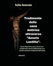 Tradimento della sana dottrina attraverso «Amoris Laetitia». 1.